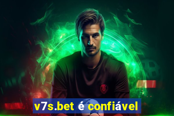 v7s.bet é confiável